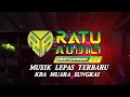 Lagu ♎TERBARU LIVE KBA MUARA SUNGKAI RATU AUDIO 2026