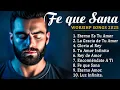 Download Lagu Fe Que Sana ✨ Canción Cristiana 2025 que llega al alma ✨ La alabanza más bella del año