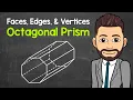 How Many Faces Edges and Vertices Does an Octagonal Prism Have Geometry Math with Mr J