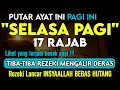 Lagu 🔴LANGSUNG DIKABULKAN..‼️CUKUP PUTAR SEKALI DAN DENGARKAN, 100 RIBU MALAIKAT TURUN | REZEKI LANCAR