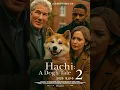 🎬 Hachi: A Dog’s Tale 2 (2026)Starring: Richard Gere, Emily Blunt, Michael B. JordanYears  