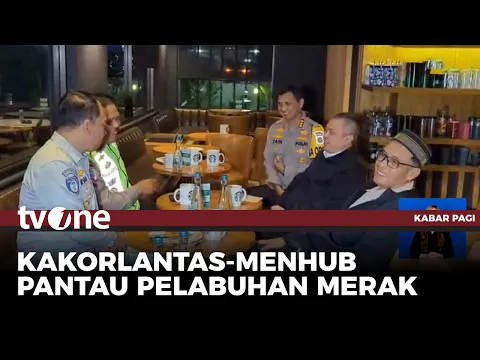 Menhub dan Kakorlantas Pantau Tol dan Pelabuhan Merak