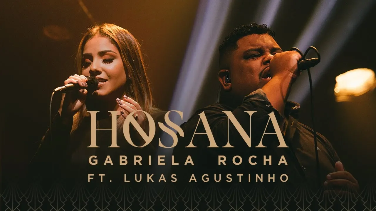 GABRIELA ROCHA - HOSANA (CLIPE OFICIAL) Feat. LUKAS AGUSTINHO
