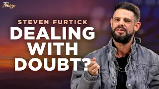 Is It a Sin to Have Doubts in God's Plan for Your Life? | Steven Furtick