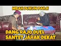 Download Lagu DANG RAJO DUEL SANTET PAK PARJI JARAK DEKAT DUKUN JAWA | dang rajo teraru