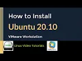 How to Install Ubuntu 20 10 Quick Look on VMware Workstation