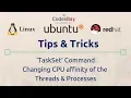 Linux Taskset Command Changing CPU affinity of Processes