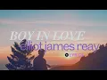 Download Lagu Elliot James Reay - Boy in love (lyrics) by@ElliotJamesReay