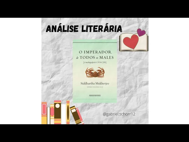 O Imperador de Todos os Males: Uma Biografia do Câncer - Siddhartha Mukherjee