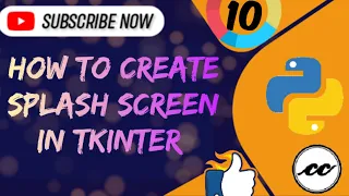How to cerate splash screen in Tkinter Python Part - 10 Tkinter Series