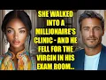 Download Lagu She Walked Into a MILLIONAIRE’s Clinic - And He Fell for the Virgin in His Exam Room...