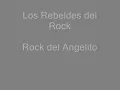 Los Rebeldes del Rock   Rock del Angelito