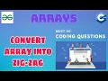Arrays 20 Convert Array into ZigZag fashion Must Do Coding Questions Interview Preparation GFG