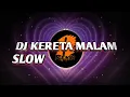 DJ KERETA MALAM SLOW