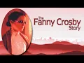 The Fanny Crosby Story (2017) | Full Movie | Cassandra Husband | Kathy Shane | Anthony Kim