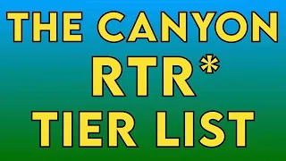 The Crawler Canyon RTR Tier List