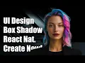 Creating a UI with box shadow in react native