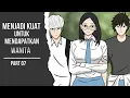 Download Lagu MENJADI KUAT UNTUK MENDAPATKAN WANITA #part7 #dramaanimasi