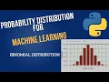 Introduction to Probability Distribution for Machine Learning Binomial Distribution