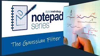 Gaussian Filter in Surface Texture Measurement - Digital Metrology Notepad Series