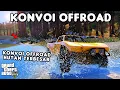 Lagu KONVOI OFFROAD HUTAN TERBESAR - GTA 5 ROLEPLAY