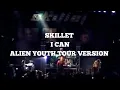 Download Lagu Skillet - I Can (Alien Youth Tour Version)