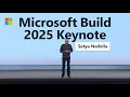 Microsoft Build 2025 Satya Nadella Opening Keynote