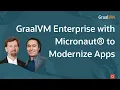 GraalVM Enterprise with Micronaut to Modernize Applications