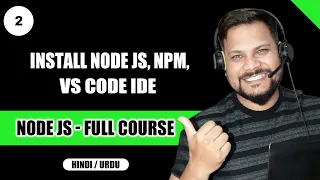 Install Node JS NPM VS Code IDE Node JS Tutorial in Hindi and Urdu - full course