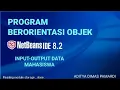 Tugas PBO-B1 Input Output Data Mahasiswa Menggunakan JAVA dan Software NetBeans
