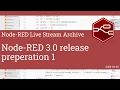 Node-RED 3 0 release preperation - developing node-red stream