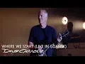 Download Lagu David Gilmour - Where We Start (Live In Gdańsk)