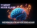 Lagu Musik Klasik untuk Meningkatkan Konsentrasi Belajar dan Mencerdaskan Otak (Instrumental) 🎼🎶🎵