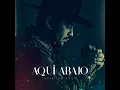 Christian Nodal - Aquí Abajo