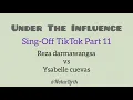 SING-OFF PART 11 ( Under The Influenze) Reza darmawangsa vs Ysabelle Cuevas | Lirik |