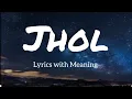 Download Lagu Jhol | ( Lyrics with Meaning) | Annural Khalid X Maanu