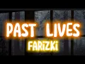 Past Lives - Farizki (Lyrics)