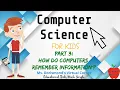 How Do Computers Remember Information Computer Science for Kids Part 3 Grades K-2
