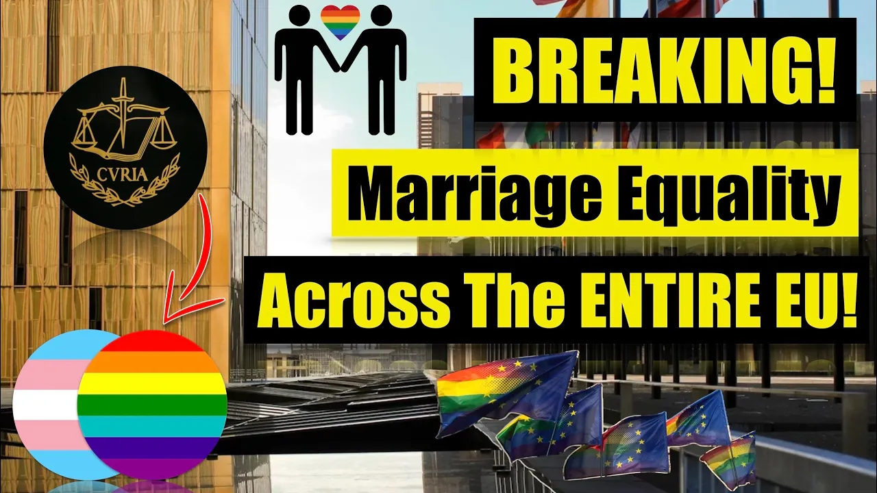 Marriage Equality For Europe! - Top EU Court Rules ALL Countries MUST Recognize LGBTQ Marriages! Thumbnail