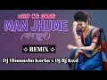 Download Lagu MAN JHUME_मन झूमे _ || New Cg Song || Tapori Remix || Dj Himanshu Korba || Dj Rj Kwd ||