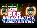 Download Lagu 🔥LIMITED EDITION 🔥 THE BEST BREAKBEAT 🔥 PALING ENAK DIDENGAR🔥 SAMPAI KIAMAT 🔥 AKHIR DUNIA🔥