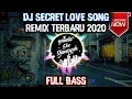 Download Lagu DJ SECRET LOVE SONG MANTAP SE DUNIA REMIX TERBARU 2020 FULL BASS