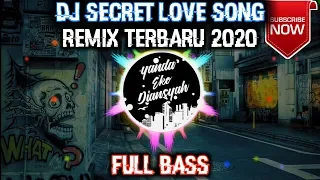 Download DJ SECRET LOVE SONG MANTAP SE DUNIA REMIX TERBARU 2020 FULL BASS MP3