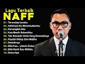 Download Lagu NAFF FULL ALBUM - POP NOSTALGIA 2000AN | Kenanglah Aku | Terendap Laraku
