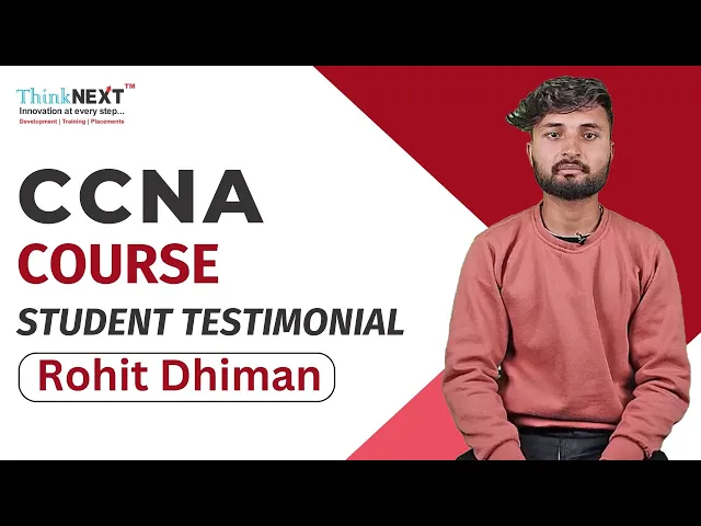 Student Testimonial for CCNA Course - Rohit Dhiman
