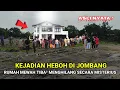 Download Lagu Gempar‼️Detik² Kejadian Rumah hilang secara misterius di jombang jawa timur