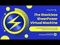 The Stackless SheerPower Virtual Machine