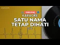 Download Lagu SATU NAMA TETAP DIHATI - EYE (KARAOKE TERBARU)