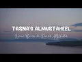 Download Lagu Tasna'o Almustaheel - Hamza Namira \u0026 Humood (Lyrics) | rey music | viral tiktok | terbaru