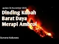 Lagu MERAPI SIAGA LAVA JUMBO AMBROL KUBAH LAVA BARAT TAMBAH LABIL 